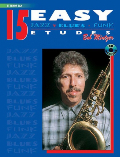 Mintzer: 15 Easy Jazz, Blues & Funk Etudes för tenorsax Bb med CD i gruppen Noter & böcker / Saxofon / Spelskolor, etyder och övningar hos musikskolan.se (9780769297927)