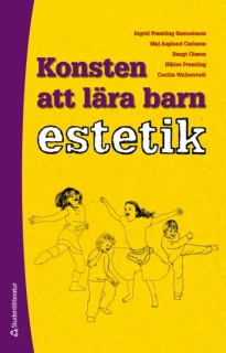 Konsten att lära barn estetik i gruppen Inspiration & undervisning / För läraren hos musikskolan.se (9789144108124)