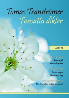 Tomas Tranströmer Tonsatta dikter SATB i gruppen Noter & böcker / Sång och kör / Körnoter och flerstämmigt hos musikskolan.se (9789186825171)