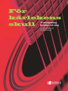 För kärlekens skull i gruppen Noter & böcker / Gitarr/Elgitarr / Notsamlingar hos musikskolan.se (11176)