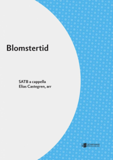 Blomstertid SATB Arr: Elias Castegren i gruppen Noter & böcker / Sång och kör / Körnoter och flerstämmigt hos musikskolan.se (13893)