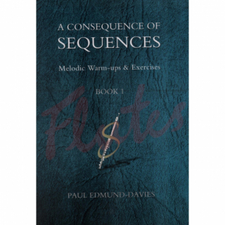 Paul Edmund-Davies: A Consequence of Sequences Book 1 for Flute i gruppen Noter & böcker / Flöjt / Spelskolor, etyder och övningar hos musikskolan.se (1416084)