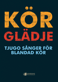 Körglädje i gruppen Noter & böcker / Sång och kör / Körnoter och flerstämmigt hos musikskolan.se (14815)