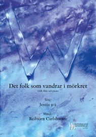 Carlshamre: Det folk som vandrar i mörkret SAB i gruppen Noter & böcker / Sång och kör / Körnoter och flerstämmigt hos musikskolan.se (201636)