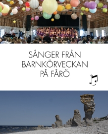 Sånger från barnkörveckan på Fårö i gruppen Noter & böcker / Sång och kör / Sångböcker för barn hos musikskolan.se (201847)