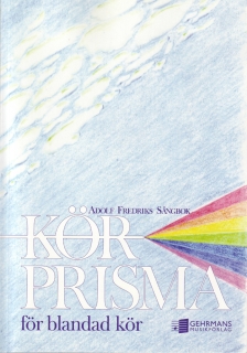 Körprisma för blandad kör i gruppen Noter & böcker / Sång och kör / Körnoter och flerstämmigt hos musikskolan.se (6159)