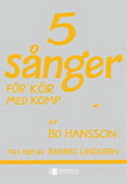 Fem sånger för kör med komp i gruppen Noter & böcker / Sång och kör / Körnoter och flerstämmigt hos musikskolan.se (6621)