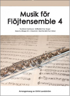 Musik för flöjtensemble 4 i gruppen Noter & böcker / Flöjt / Flute Choir / flöjtensemble hos musikskolan.se (771132)