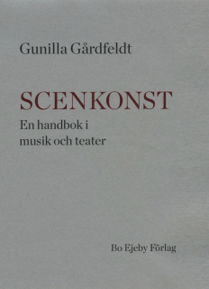 Scenkonst En handbok i musik och teater i gruppen Inspiration & undervisning / För läraren hos musikskolan.se (844F)