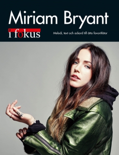 Miriam Bryant i fokus i gruppen Noter & böcker / Sång och kör / Artistalbum hos musikskolan.se (9789188181114)