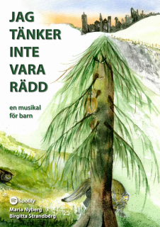 Jag tänker inte vara rädd - en musikal för barn i gruppen Noter & böcker / Sång och kör / Sångböcker för barn hos musikskolan.se (9789188251435)