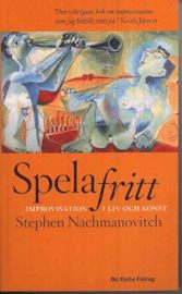 Spela fritt - Improvisation i liv och konst i gruppen Noter & böcker / Musikteori/Inspiration/Fakta hos musikskolan.se (9789188316530)