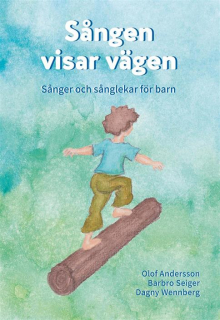 Sången visar vägen i gruppen Noter & böcker / Sång och kör / Sångböcker för barn hos musikskolan.se (9789188721914)