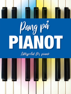 Pang På Pianot, Lättspelat för piano i gruppen Noter & böcker / Piano/Keyboard / Notsamlingar hos musikskolan.se (9789188937049)