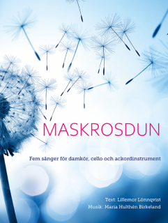 Maskrosdun damkör partitur i gruppen Noter & böcker / Sång och kör / Körnoter och flerstämmigt hos musikskolan.se (9789188937087)
