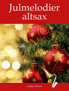 Julmelodier altsax i gruppen Noter & böcker / Saxofon / Notsamlingar hos musikskolan.se (9789188937469)