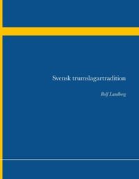 Svensk trumslagartradition i gruppen Noter & böcker / Trummor/Slagverk / Spelskolor hos musikskolan.se (9789198811063)
