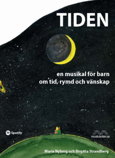 Tiden - barnmusikal om tid, rymd och vänskap i gruppen Noter & böcker / Sång och kör / Sångböcker för barn hos musikskolan.se (9789198950724)