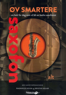 Öv smartere: En bok for deg som vil bli en bedre saxofonist i gruppen Noter & böcker / Saxofon / Spelskolor, etyder och övningar hos musikskolan.se (9790261721509)
