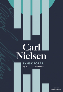 Carl Nielsen: Fynsk forår op. 42 Körstämma i gruppen Noter & böcker / Sång och kör / Körnoter och flerstämmigt hos musikskolan.se (FAM1004)