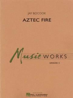 Bocook: Aztec Fire för Concert Band partitur och stämmor i gruppen Noter & böcker / Blåsorkester / Blåsorkester, Concert band etc hos musikskolan.se (HL04002200)