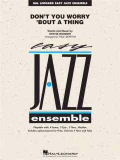 Murtha: Don't You Worry 'Bout a Thing (Stevie Wonder) för storband partitur och stämmor i gruppen Noter & böcker / Blåsorkester / Blåsorkester, Concert band etc hos musikskolan.se (HL07012974)