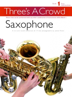 Three´s a Crowd Saxofon 1 i gruppen Noter & böcker / Saxofon / Notsamlingar hos musikskolan.se (PM178403R)