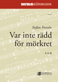 Var inte rädd för mörkret SAB i gruppen Noter & böcker / Sång och kör / Körnoter och flerstämmigt hos musikskolan.se (SKG10300)