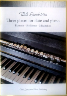 Lundström: Three pieces for flute and piano i gruppen Noter & böcker / Flöjt / Flöjt med pianoackompanjemang hos musikskolan.se (UL301)
