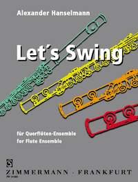 Hanselmann: Let's Swing /7 Fl+p i gruppen Noter & böcker / Flöjt / Flute Choir / flöjtensemble hos musikskolan.se (ZM34090)