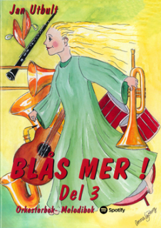 Blås mer 3 i gruppen Noter & böcker / Blåsorkester / Blås Mer! / Blås Mer! Del 3 hos musikskolan.se (blasmer3)