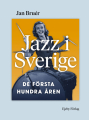  Jazz i Sverige. De första hundra åren
