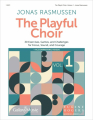 The Playful Choir Volume 1