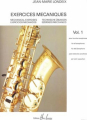 Londeix: Exercices mecaniques vol 1 - Sax