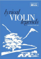 Lyrical Violin Legends 20 Works for violin and piano