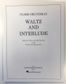 Grundman: Waltz & Interlude (flute clarinet and piano)