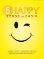 5 Happy Songs For Choir