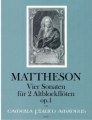 Mattheson: Vier Sonaten für 2 Altblockflöten opus 1