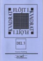 Flöjt i kvadrat Del 3