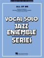Marks/Simons: All of Me for Vocal Solo with Jazz Ensemble