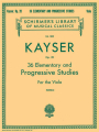 Kayser: 36 Elementary & Progressive Studies, Opus 20 för viola