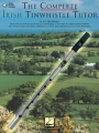 The Complete Irish Tinwhistle Tutor med ljudfiler