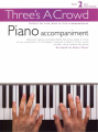 Three's A Crowd: Book 2 Piano Accompaniment