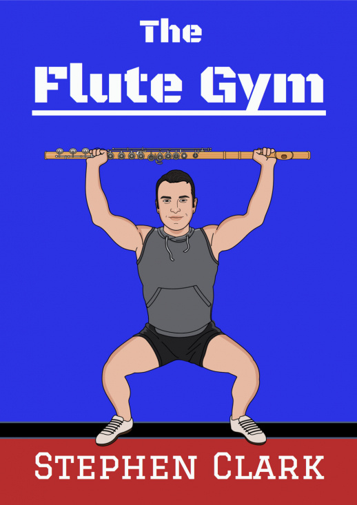 Stephen Clarke: The Flute Gym