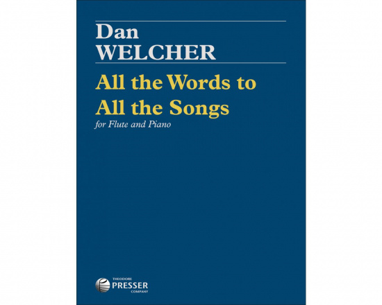 Welcher: All The Words To All The Songs för flöjt och piano