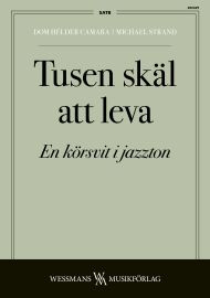 Tusen skäl att leva En körsvit i jazzton 