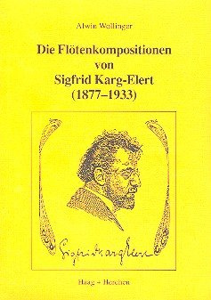 Wollinger: Die Flötenkompositionen von Sigfrid Karg-Elert (1877-1933) (German Edition)