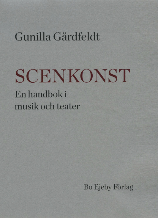 Scenkonst En handbok i musik och teater