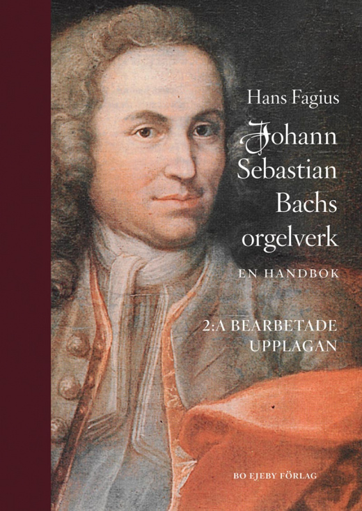 Johann Sebastian Bachs orgelverk En handbok