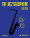 The Jazz Saxophone Book The Jazz Saxophone Book